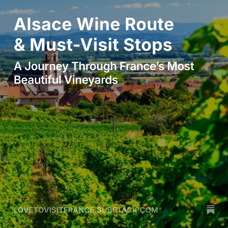 May be an image of wine and text that says 'Alsace Wine Route & Must- Must-Visit Visit Stops A Journey Through France's Most Beautiful Vineyards LOVETOVISITFRANCE.SUBSTACK.CON FRANCE SUBSTACK.COM OVETOVISITERANCE.'