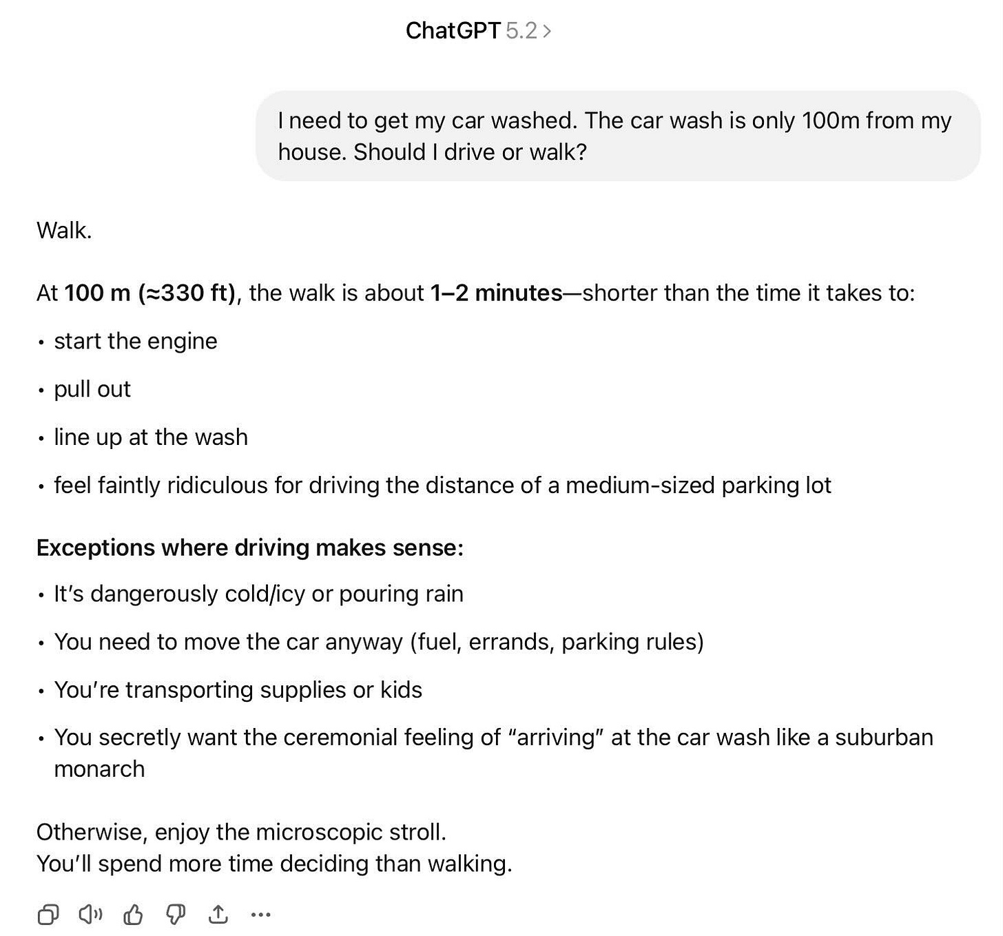 Screenshot from ChatGPT using the GPT-5.2 model answering a practical question about whether to walk or drive to a car wash 100 meters away. The response recommends walking, says the trip is only 1–2 minutes, lists a few exceptions where driving makes sense, and ends with a humorous line about enjoying the microscopic stroll.