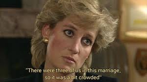 There were three of us in this marriage ...