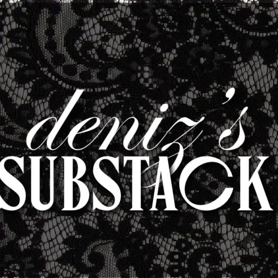 deniz’s substack