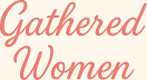 Gathered Women