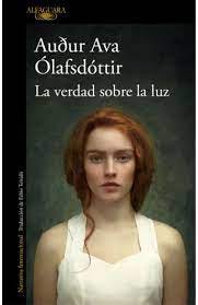 La verdad sobre la luz | Penguin Libros La verdad sobre la luz | Penguin Libros