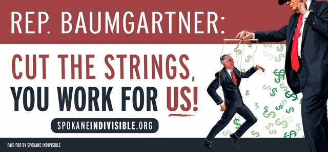 Rep Baumgartner - Cut the Strings, You work for US