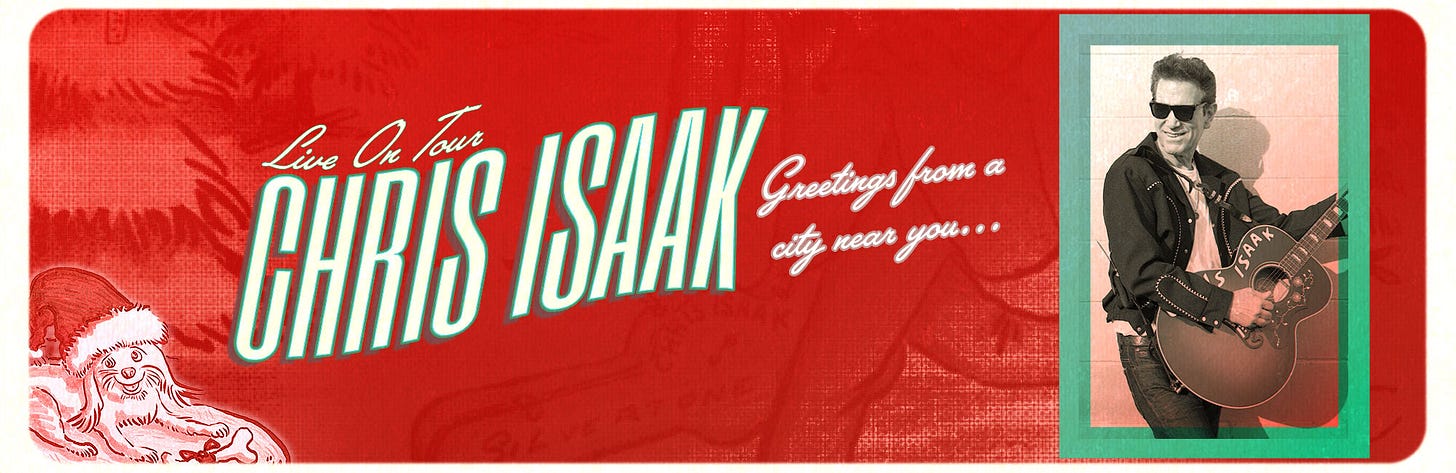 Chris Isaak December 6