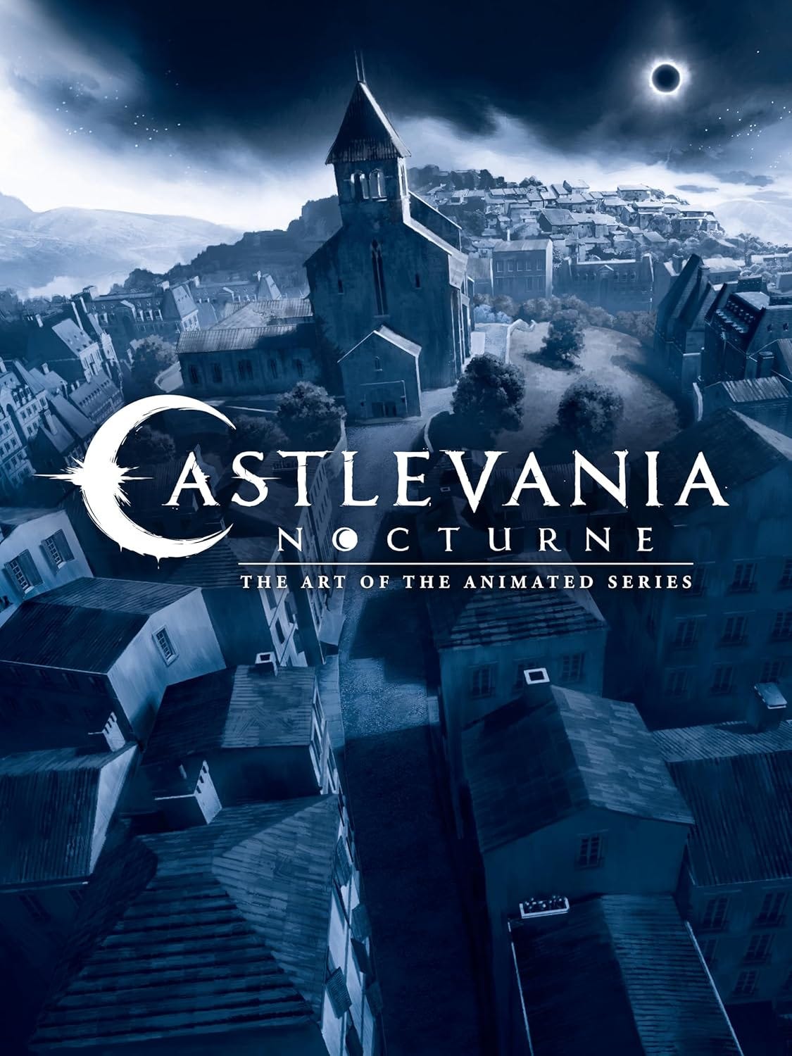 Cover of Castlevania: Nocturne – The Art of the Animated Series, featuring a moody, blue-toned illustration of a gothic European town with a towering cathedral at its center under a dramatic eclipse. The dark, foreboding atmosphere captures the gothic horror vibe of the Castlevania universe, with the stylized crescent moon logo integrated into the title.