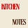 kitchen notes