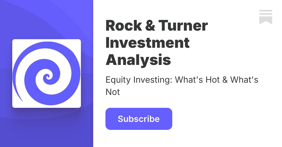 Rock & Turner Investment Analysis | James Emanuel | Substack