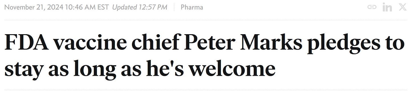 Screenshot of headline from Endpoints News article dated November 21st, 2024. Headline says: "FDA vaccine chief Peter Marks pledges to stay as long as he's welcome"