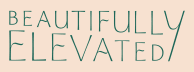 Beautifully Elevated
