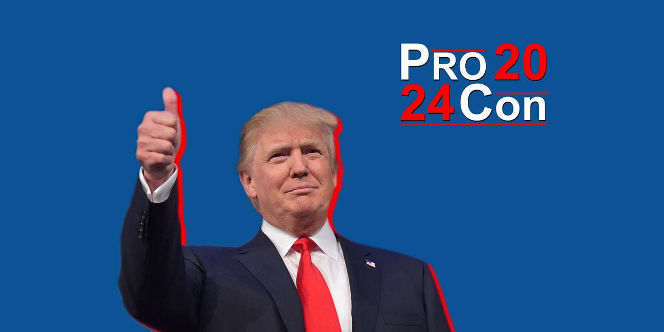 Donald Trump For President? (Pro/Con 2024)