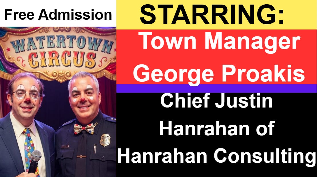 Watertown Town Manager George Proakis and Chief Jusitn Hanrahan of Hanrahan Consulting