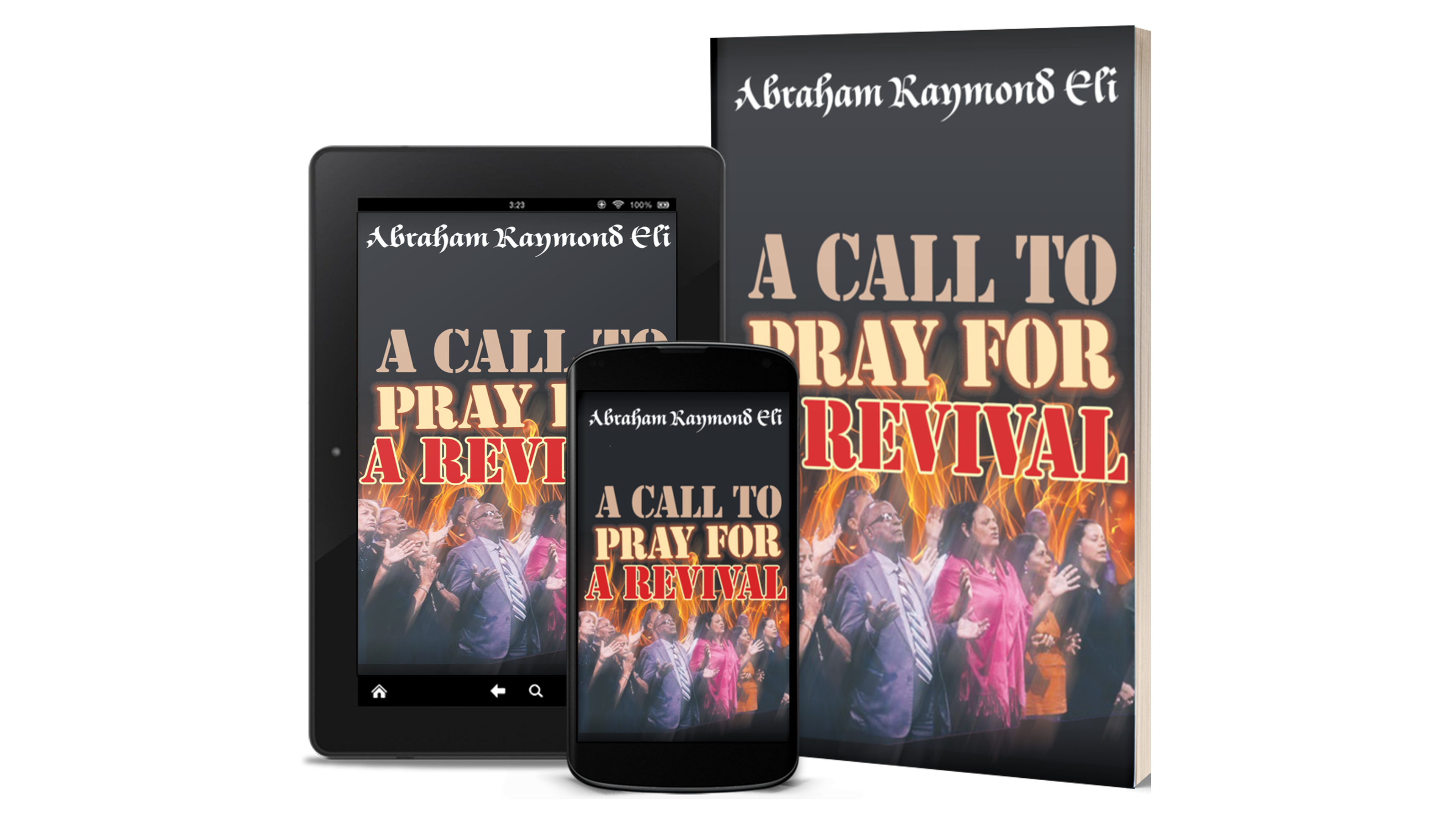 E-Reader, Mobile Phone, and Paperback versions of the book, "A Call to Pray for a Revival"