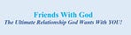 Friends With God