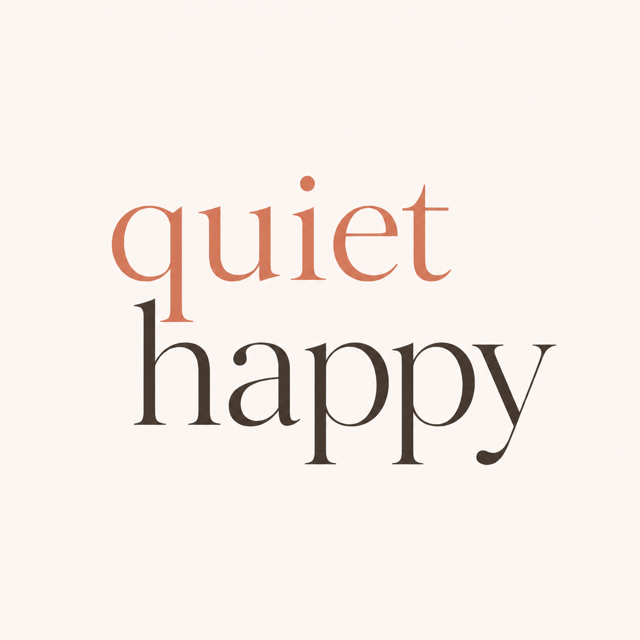 Quiet Happy