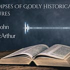 Glimpses Of Godly Historical Figures - John MacArthur