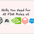 Skills You Need for AI FDE Roles at OpenAI, Anthropic, NVIDIA, Databricks & Salesforce