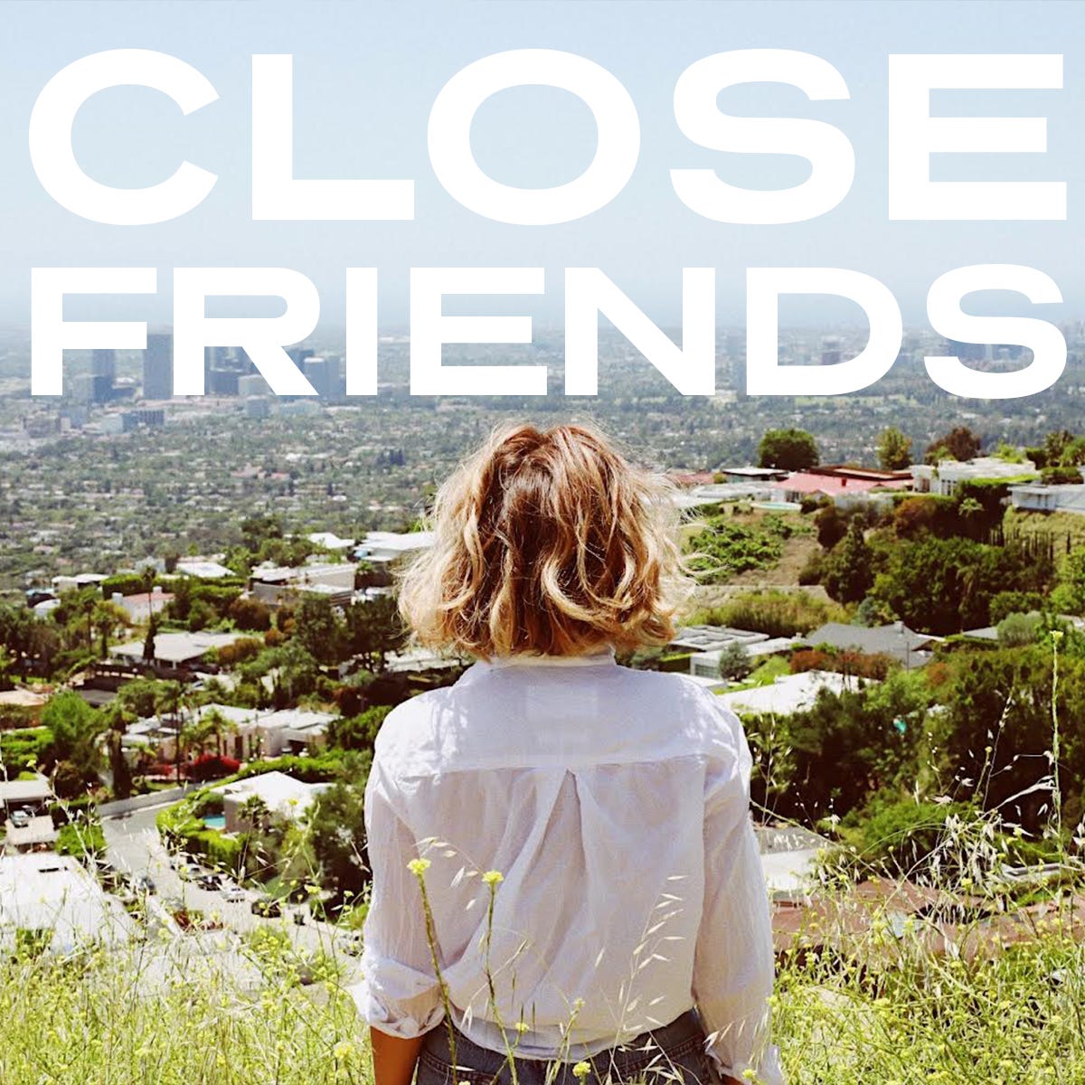 Close Friends