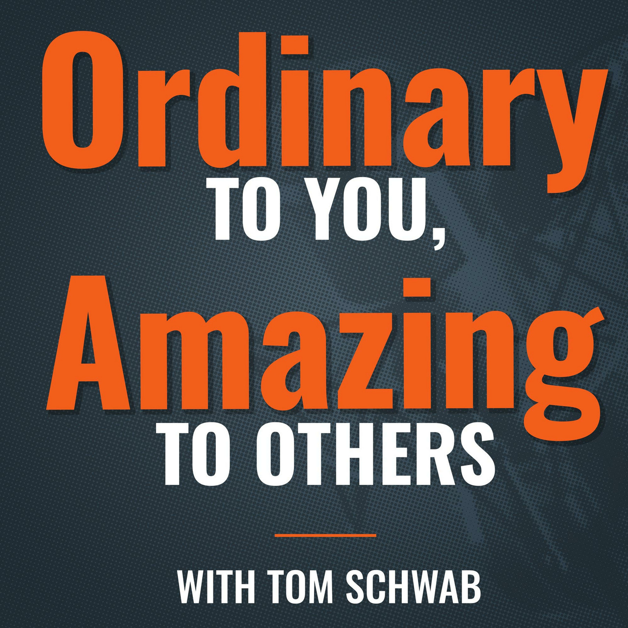 Ordinary to You Amazing To Others