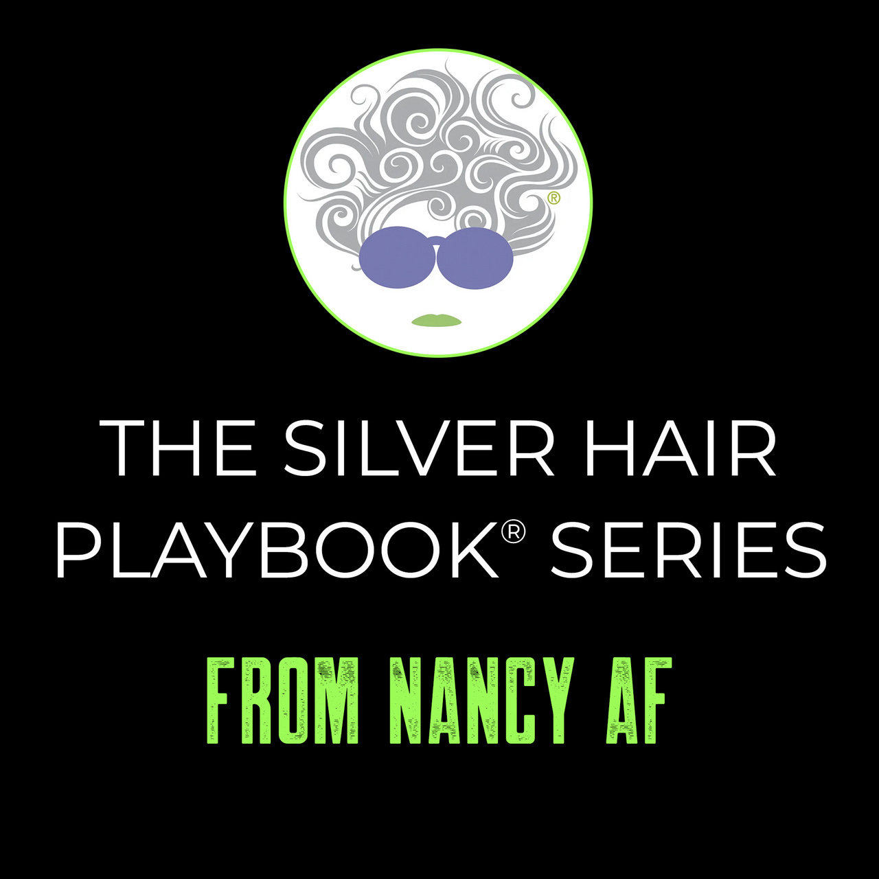 The Silver Hair Playbook Series (From NANCY AF)