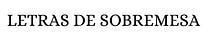 Letras de Sobremesa