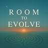 ROOM to  EVOLVE