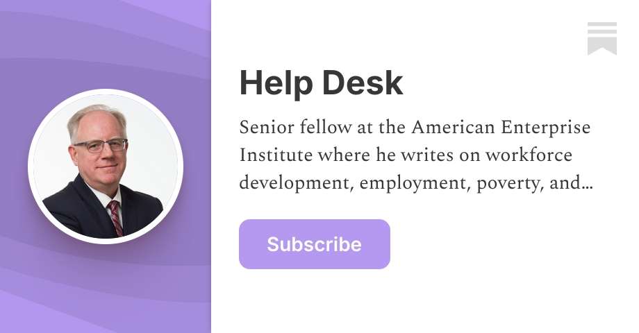 Help Desk | Brent Orrell | Substack