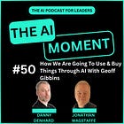 When Your Next Customer Isn't A Human: The Next Phase - Agentic Commerce With Geoff Gibbins