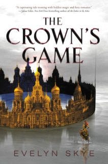 The Crown's Game by Evelyn Skye The Crown's Game by Evelyn Skye