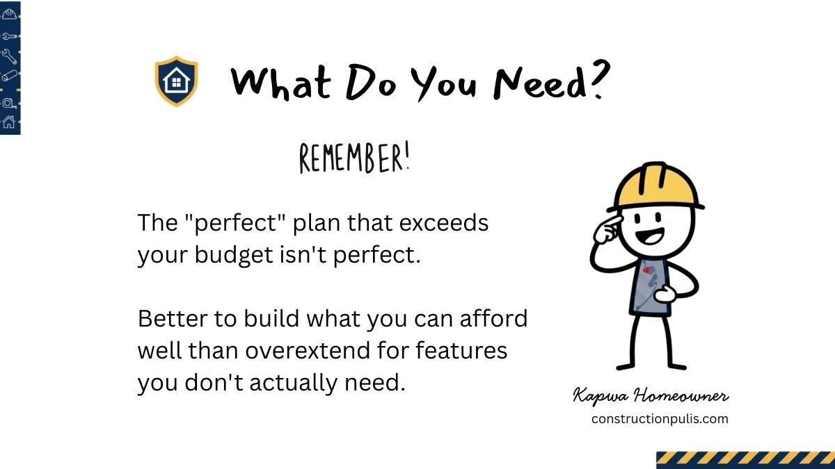 Construction Pulis shield logo with text "What Do You Need? REMEMBER! The 'perfect' plan that exceeds your budget isn't perfect. Better to build what you can afford well than overextend for features you don't actually need." Happy Kapwa Homeowner illustration. Construction Pulis shield logo with text "What Do You Need? REMEMBER! The 'perfect' plan that exceeds your budget isn't perfect. Better to build what you can afford well than overextend for features you don't actually need." Happy Kapwa Homeowner illustration.