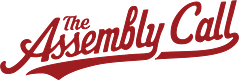 The Assembly Call