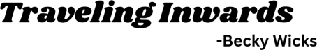 Traveling Inwards