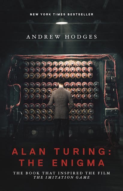 Alan Turing: The Enigma Alan Turing: The Enigma
