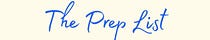 The Prep List