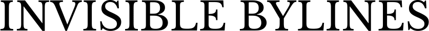 Invisible Bylines