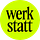werkstatt