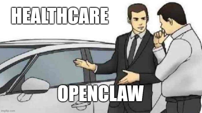 Car Salesman Slaps Roof Of Car Meme | HEALTHCARE; OPENCLAW | image tagged in memes,car salesman slaps roof of car | made w/ Imgflip meme maker