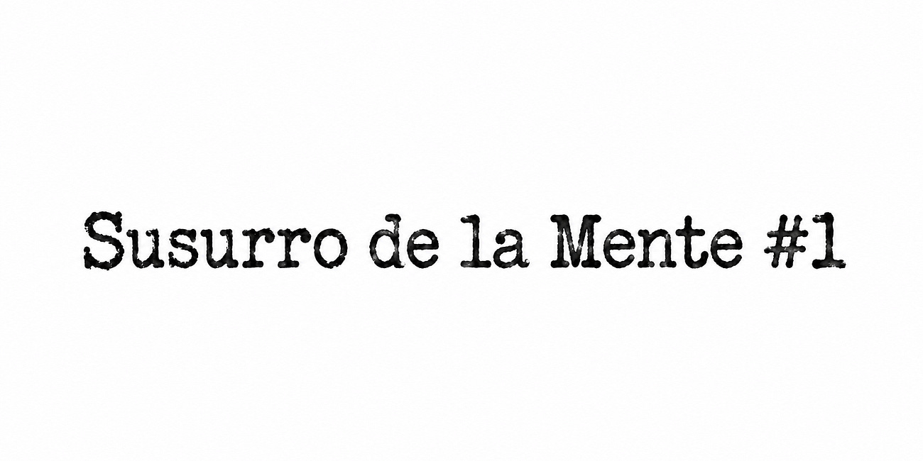 Susurro de la mente #1