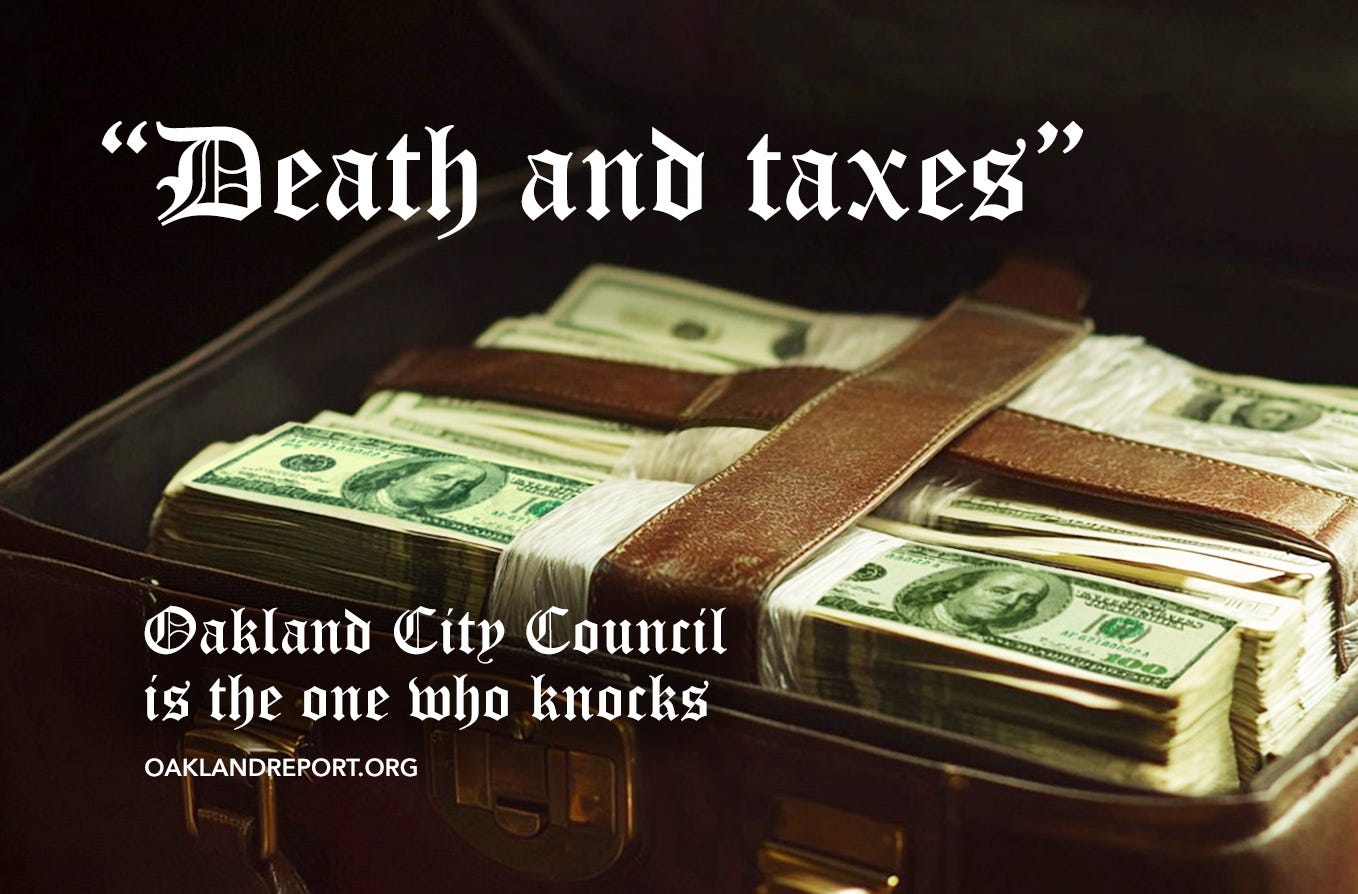 "Death and taxes" – Oakland City Council is the one who knocks. IMage courtesry of Creative Commons license, 2025.