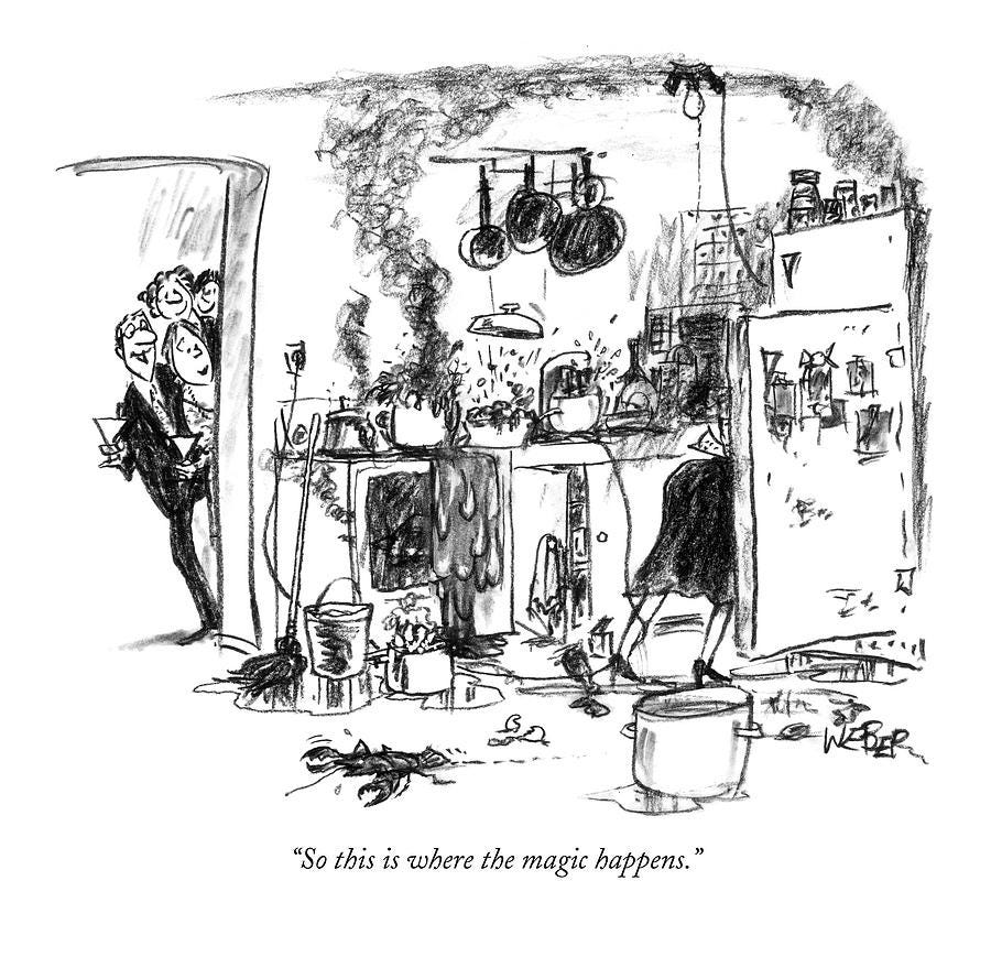 So this is where the magic happens by Robert Weber