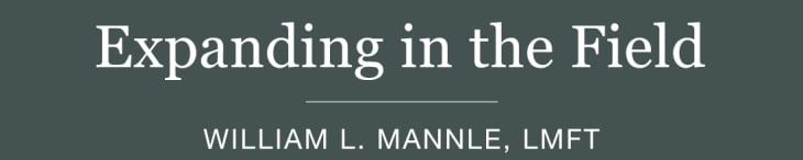 Expanding in the Field with Bill Mannle, LMFT