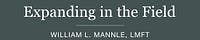 Expanding in the Field with Bill Mannle, LMFT