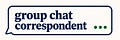 Group Chat Correspondent