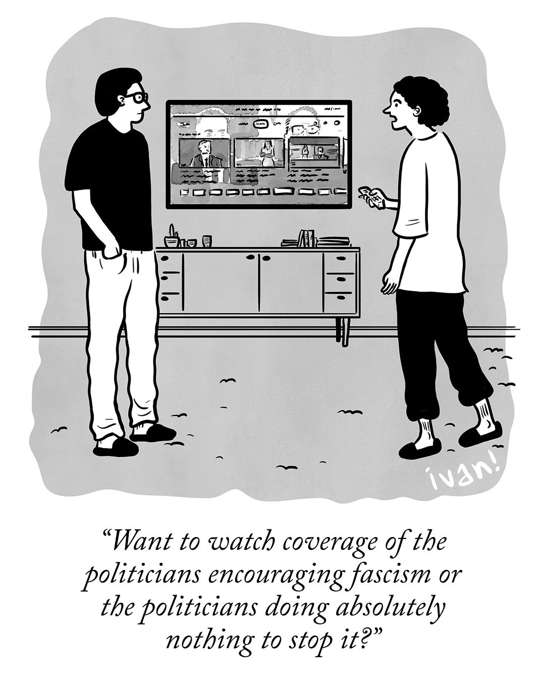 May be a graphic of ‎text that says '‎مر 1DOD-OD-O- 一日 e 团 ivan! "Want to watch coverage of the politicians encouraging fascism or the politicians doing absolutely nothing to stop it?"‎'‎