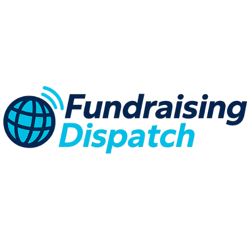 Fundraising Dispatch: Guides, Tips/Tricks, New Grants