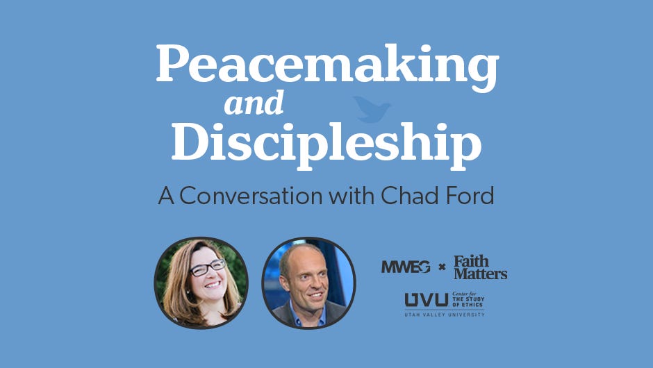 Peacemaking and Discipleship: A conversation with Chad Ford
