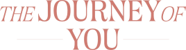 The Journey of You