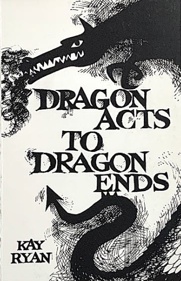 Cover of Kay Ryan's first book, Dragon Acts to Dragon Ends (1983), depicting a cartoon silhouette dragon breathing smoke