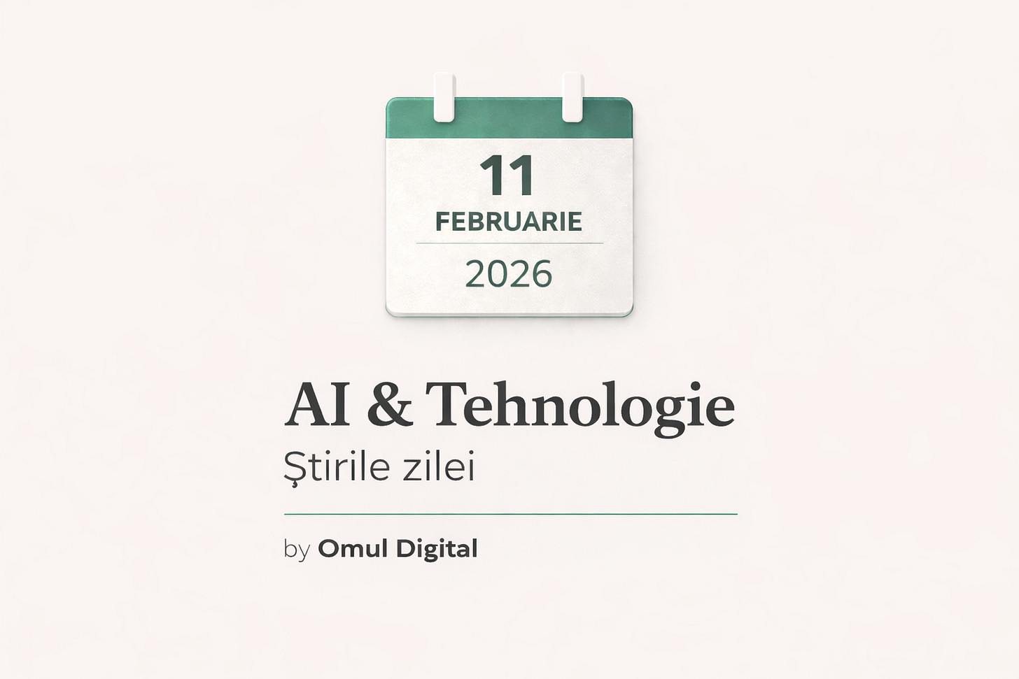 Vizual editorial pentru știri zilnice despre AI și tehnologie, cu un calendar minimalist ce afișează data curentă, titlul «AI & Tehnologie – Știrile zilei» și branding discret Omul Digital, pe fundal deschis. Vizual editorial pentru știri zilnice despre AI și tehnologie, cu un calendar minimalist ce afișează data curentă, titlul «AI & Tehnologie – Știrile zilei» și branding discret Omul Digital, pe fundal deschis.