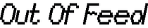 Out Of Feed
