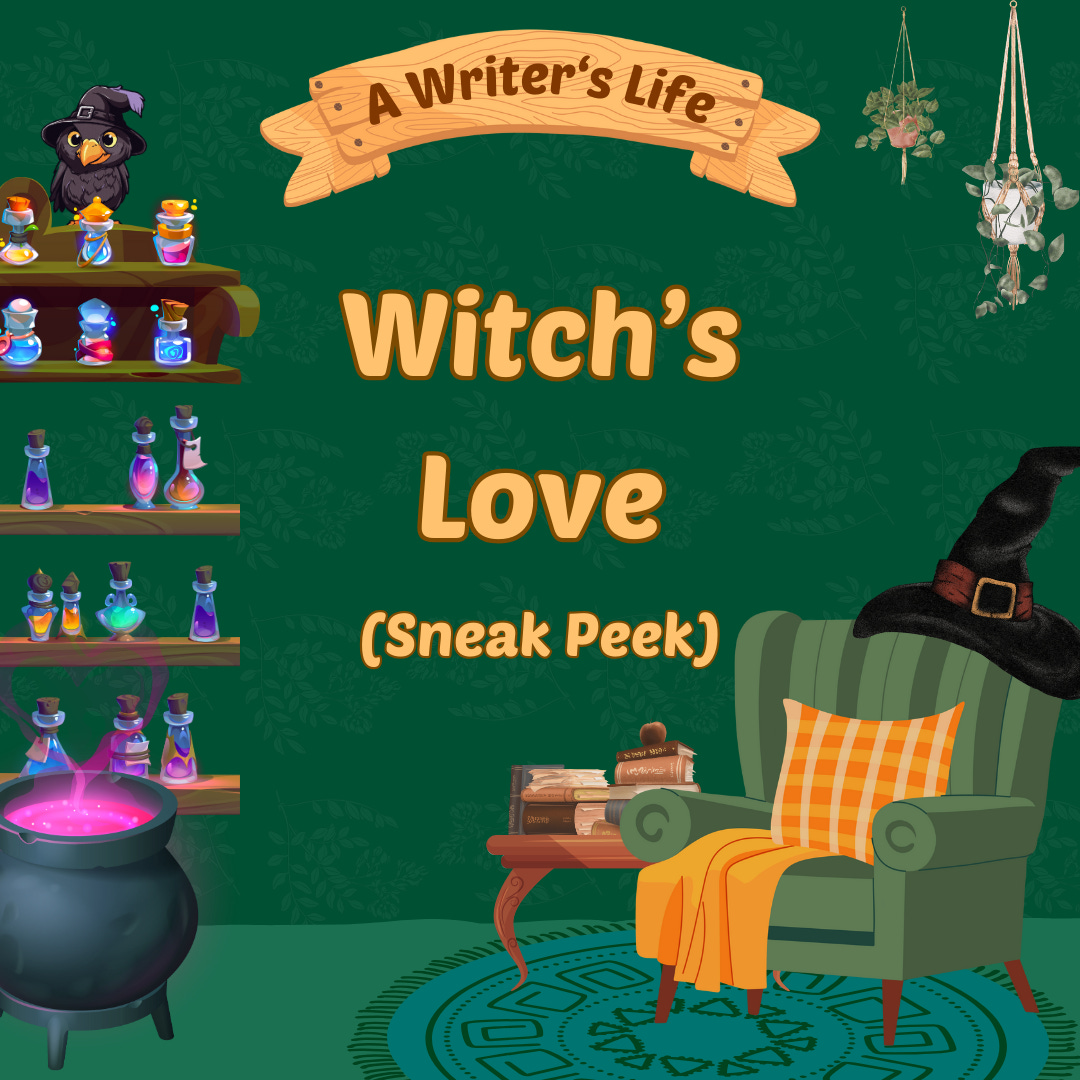 A Writer's Life - Witch's Love: Sneak Peek